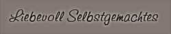 Selbstgemachtes